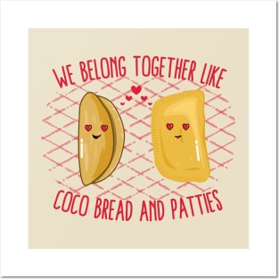 We Belong Together Like Coco Bread and Patties Posters and Art